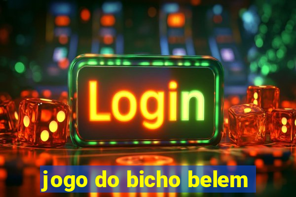 jogo do bicho belem